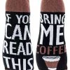 Sock Snob If You Can Read This Socks Bring Me Coffee Socks - Brown